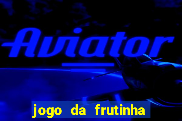 jogo da frutinha paga mesmo