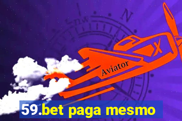 59.bet paga mesmo