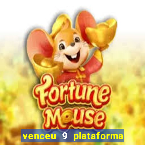 venceu 9 plataforma de jogos