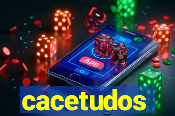 cacetudos