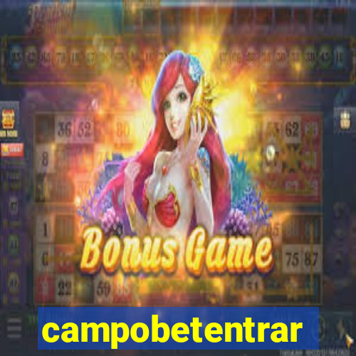 campobetentrar