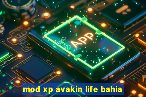 mod xp avakin life bahia