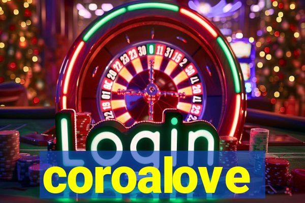 coroalove