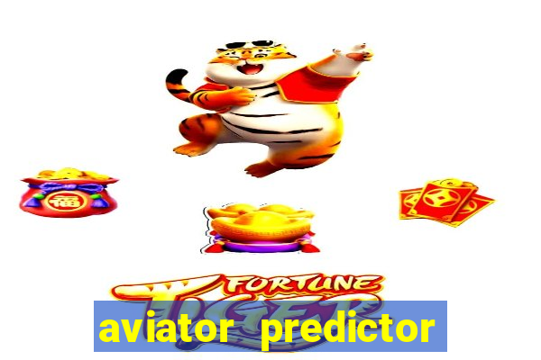 aviator predictor v4.0 apk download