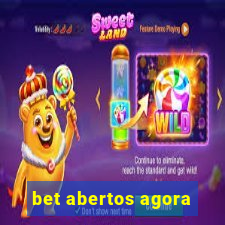 bet abertos agora