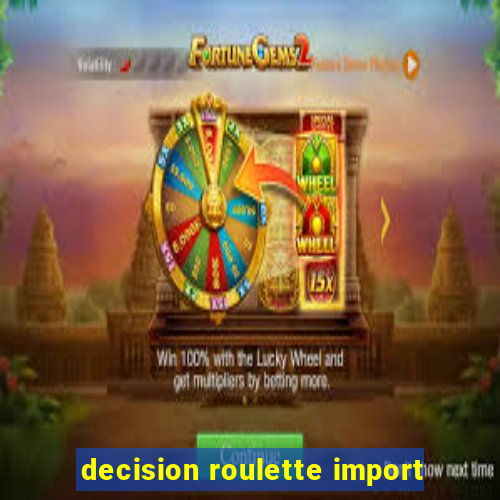 decision roulette import