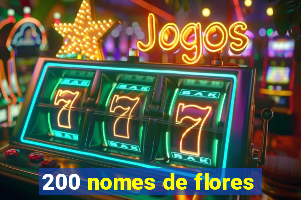 200 nomes de flores