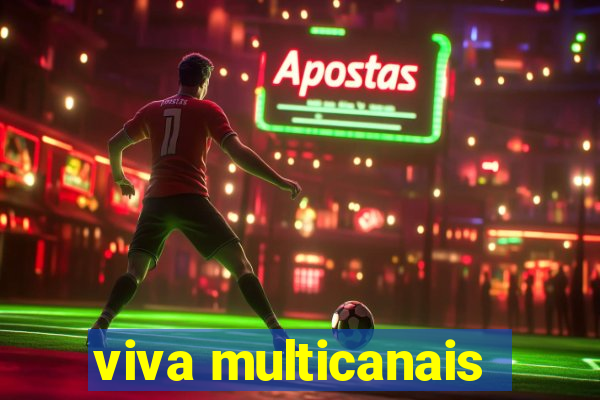 viva multicanais