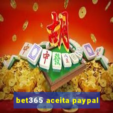 bet365 aceita paypal