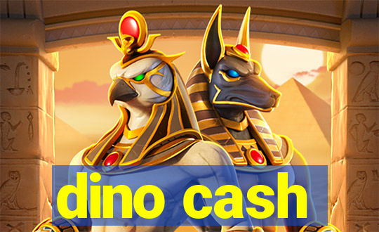 dino cash