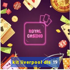 kit liverpool dls 19