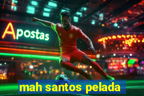 mah santos pelada