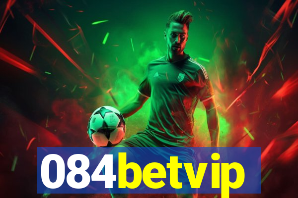 084betvip