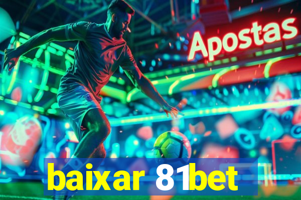 baixar 81bet