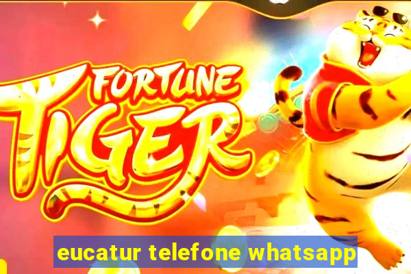 eucatur telefone whatsapp