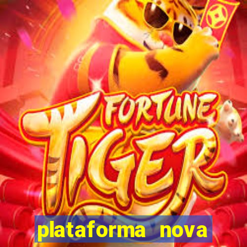 plataforma nova pagando cassino