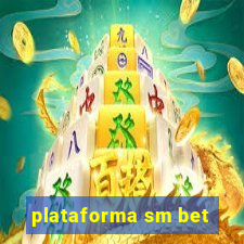 plataforma sm bet