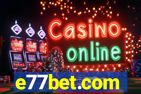 e77bet.com