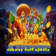 subway surf aposta