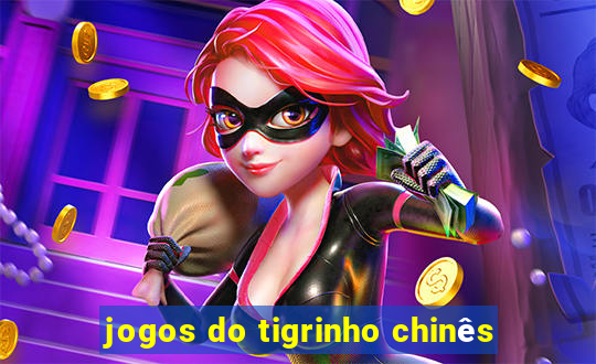 jogos do tigrinho chinês