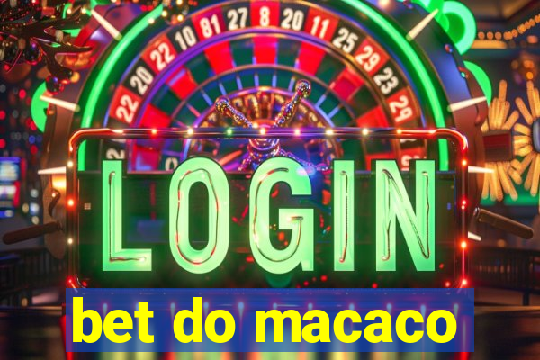 bet do macaco