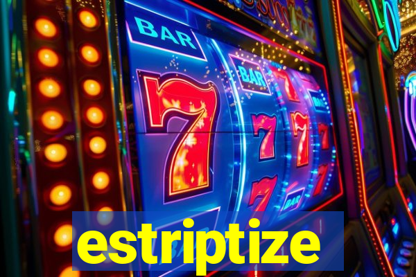 estriptize