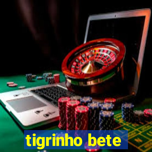 tigrinho bete