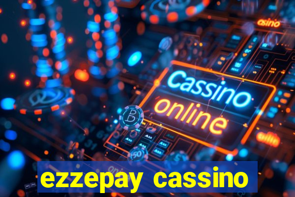 ezzepay cassino