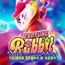 raidux jogos e apps