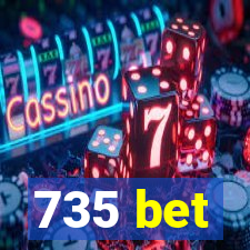 735 bet