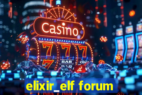 elixir_elf forum