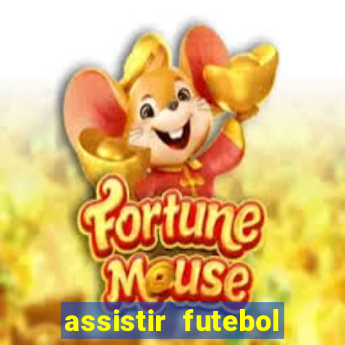 assistir futebol online play hd