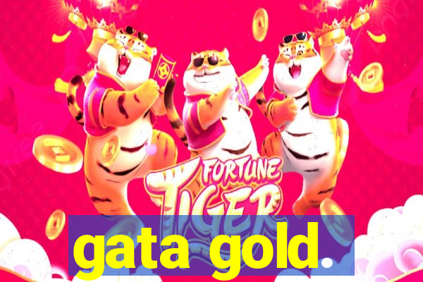 gata gold.