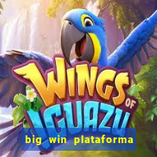 big win plataforma de jogos