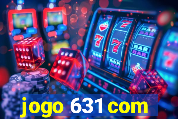 jogo 631 com