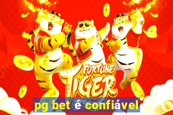 pg bet é confiável