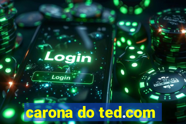 carona do ted.com