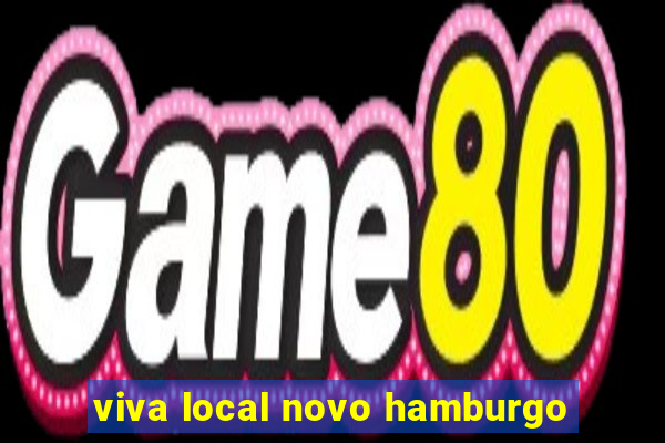 viva local novo hamburgo