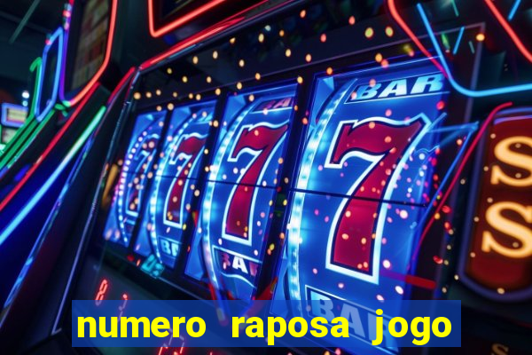 numero raposa jogo do bicho