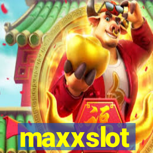 maxxslot