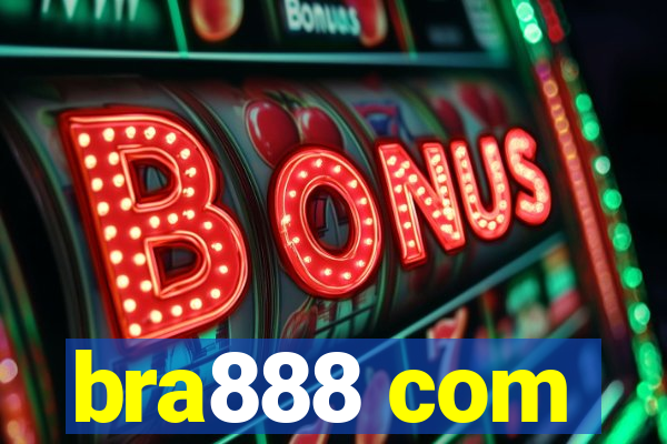 bra888 com