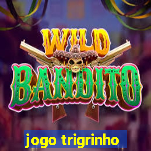 jogo trigrinho