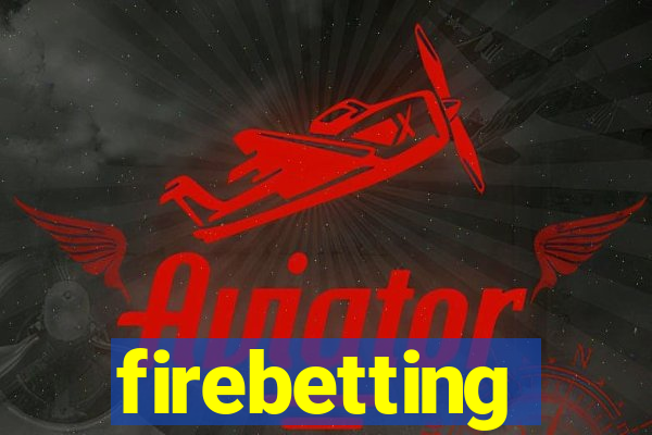 firebetting