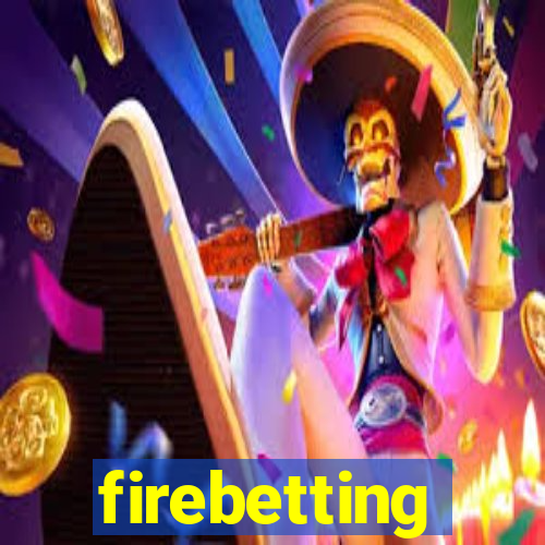 firebetting