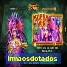 irmaosdotados