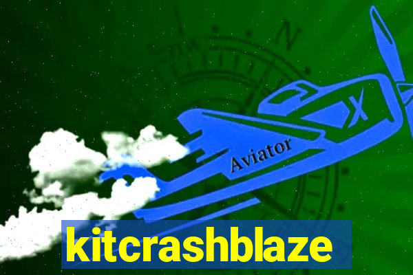 kitcrashblaze