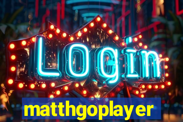 matthgoplayer