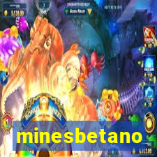 minesbetano