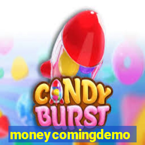 moneycomingdemo