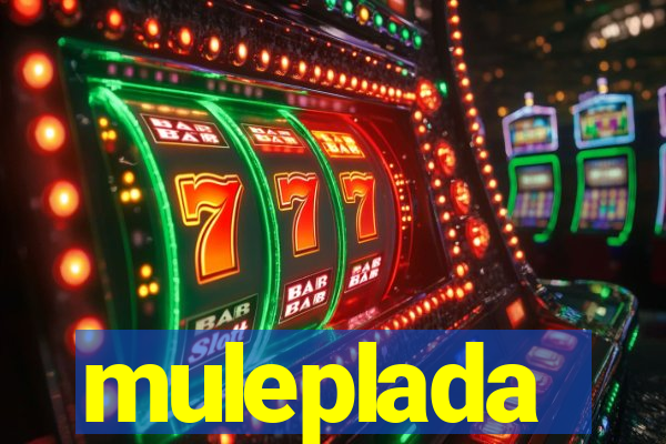 muleplada